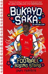 Football Rising Stars: Bukayo Saka kaina ir informacija | Knygos paaugliams ir jaunimui | pigu.lt