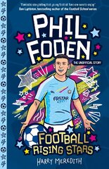Football Rising Stars: Phil Foden kaina ir informacija | Knygos paaugliams ir jaunimui | pigu.lt