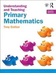 Understanding and Teaching: Primary Mathematics 4th edition цена и информация | Книги по социальным наукам | pigu.lt