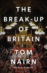 Break-Up of Britain: Crisis and Neo-Nationalism цена и информация | Исторические книги | pigu.lt