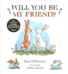 Will You Be My Friend? цена и информация | Книги для самых маленьких | pigu.lt