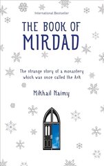 Book of Mirdad: The strange story of a monastery which was once called The Ark цена и информация | Самоучители | pigu.lt