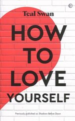 How to Love Yourself: Adventures in the Dominions 0th New edition kaina ir informacija | Saviugdos knygos | pigu.lt