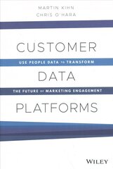 Customer Data Platforms: Use People Data to Transform the Future of Marketing Engagement цена и информация | Книги по экономике | pigu.lt