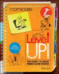 Level Up! - The Guide to Great Video Game Design 2e: The Guide to Great Video Game Design 2nd Edition kaina ir informacija | Ekonomikos knygos | pigu.lt