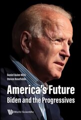 America's Future: Biden And The Progressives цена и информация | Книги по социальным наукам | pigu.lt