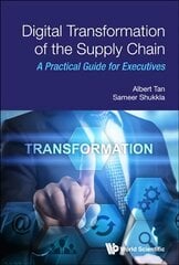 Digital Transformation of the Supply Chain: A Practical Guide for Executives kaina ir informacija | Ekonomikos knygos | pigu.lt