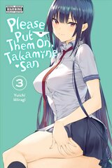 Please Put Them On, Takamine-san, Vol. 3 kaina ir informacija | Fantastinės, mistinės knygos | pigu.lt