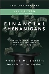 Financial Shenanigans, Fourth Edition:  How to Detect Accounting Gimmicks   and Fraud in Financial Reports 4th edition цена и информация | Книги по экономике | pigu.lt