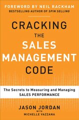 Cracking the Sales Management Code: The Secrets to Measuring and Managing Sales Performance: The Secrets to Measuring and Managing Sales Performance kaina ir informacija | Ekonomikos knygos | pigu.lt