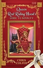 Land of Stories: Queen Red Riding Hood's Guide to Royalty цена и информация | Книги для подростков  | pigu.lt