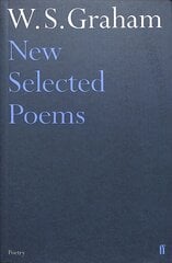 New Selected Poems of W. S. Graham Main цена и информация | Поэзия | pigu.lt