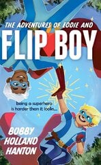 Adventures of Eddie and Flip Boy цена и информация | Книги для подростков и молодежи | pigu.lt