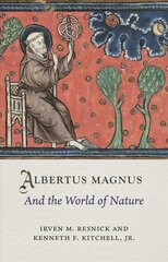 Albertus Magnus and the World of Nature цена и информация | Биографии, автобиогафии, мемуары | pigu.lt