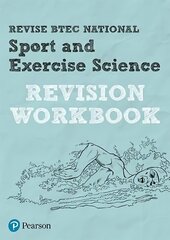 Pearson Revise Btec National Sport and Exercise Science Revision Workbook: for home learning, 2022 and 2023 assessments and exams цена и информация | Книги о питании и здоровом образе жизни | pigu.lt
