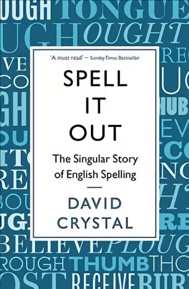 Spell It Out: The singular story of English spelling Main kaina ir informacija | Užsienio kalbos mokomoji medžiaga | pigu.lt