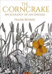 Corncrake: An Ecology of an Enigma kaina ir informacija | Knygos apie sveiką gyvenseną ir mitybą | pigu.lt