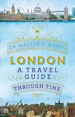 London: A Travel Guide Through Time цена и информация | Путеводители, путешествия | pigu.lt