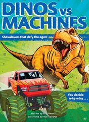 Dinos vs. Machines: Showdowns that defy the ages! You decide who wins... цена и информация | Книги для подростков  | pigu.lt