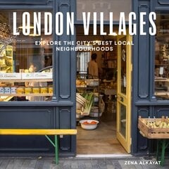 London Villages: Explore the City's Best Local Neighbourhoods Revised Edition kaina ir informacija | Kelionių vadovai, aprašymai | pigu.lt