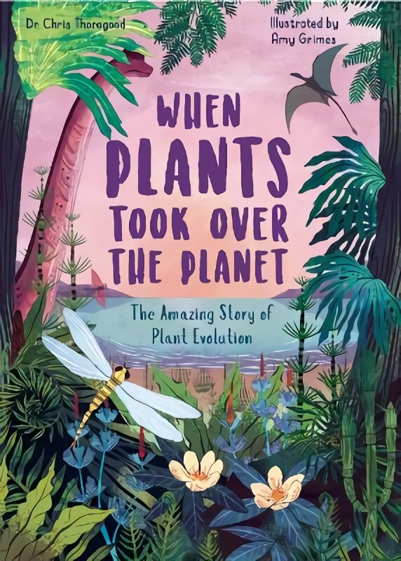 When Plants Took Over the Planet: The Amazing Story of Plant Evolution, Volume 3 цена и информация | Knygos paaugliams ir jaunimui | pigu.lt