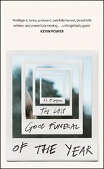 Last Good Funeral of the Year: A Memoir цена и информация | Книги по социальным наукам | pigu.lt