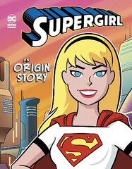 Supergirl: An Origin Story kaina ir informacija | Knygos paaugliams ir jaunimui | pigu.lt