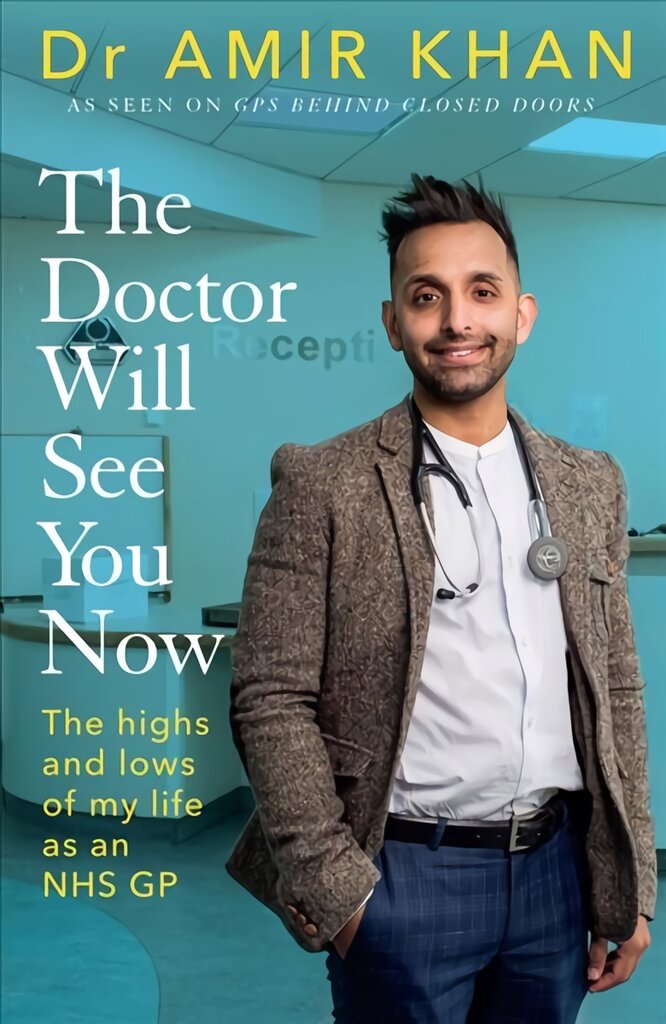 Doctor Will See You Now: The highs and lows of my life as an NHS GP kaina ir informacija | Biografijos, autobiografijos, memuarai | pigu.lt