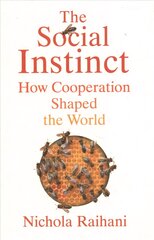 Social Instinct: How Cooperation Shaped the World kaina ir informacija | Ekonomikos knygos | pigu.lt