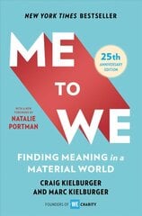 Me to We: Finding Meaning in a Material World Reissue ed. kaina ir informacija | Saviugdos knygos | pigu.lt