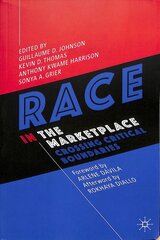 Race in the Marketplace: Crossing Critical Boundaries 1st ed. 2019 цена и информация | Книги по экономике | pigu.lt