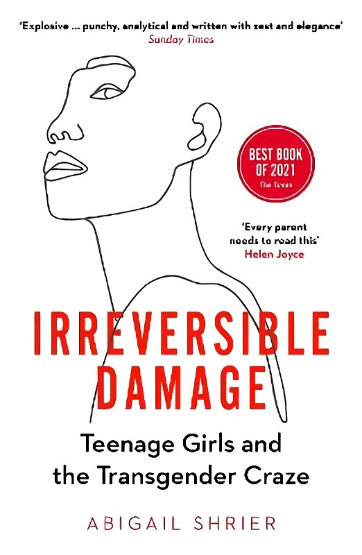 Irreversible Damage: Teenage Girls and the Transgender Craze kaina ir informacija | Socialinių mokslų knygos | pigu.lt