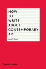 How to Write About Contemporary Art цена и информация | Пособия по изучению иностранных языков | pigu.lt