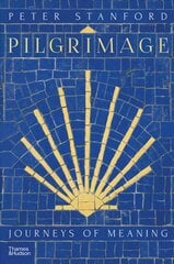 Pilgrimage: Journeys of Meaning kaina ir informacija | Istorinės knygos | pigu.lt
