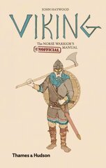 Viking: The Norse Warrior's (Unofficial) Manual kaina ir informacija | Istorinės knygos | pigu.lt