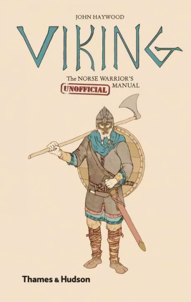 Viking: The Norse Warrior's (Unofficial) Manual цена и информация | Istorinės knygos | pigu.lt