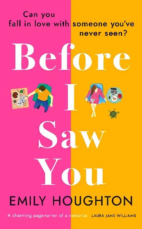 Before I Saw You: A joyful read asking 'can you fall in love with someone you've never seen?' kaina ir informacija | Romanai | pigu.lt