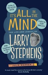 It's All In The Mind: The Life and Legacy of Larry Stephens kaina ir informacija | Biografijos, autobiografijos, memuarai | pigu.lt
