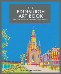 Edinburgh Art Book: The City Through the Eyes of its Artists цена и информация | Книги об искусстве | pigu.lt