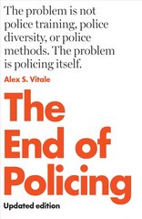 The End of Policing цена и информация | Книги по социальным наукам | pigu.lt