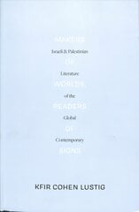 Makers of Worlds, Readers of Signs: Israeli and Palestinian Literature of the Global Contemporary цена и информация | Исторические книги | pigu.lt