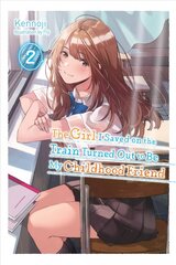 Girl I Saved on the Train Turned Out to Be My Childhood Friend, Vol. 2   (light novel) цена и информация | Книги для подростков и молодежи | pigu.lt