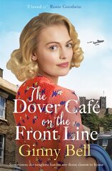 Dover Cafe On the Front Line: A dramatic and heartwarming WWII saga (The Dover Cafe Series Book 2) kaina ir informacija | Fantastinės, mistinės knygos | pigu.lt