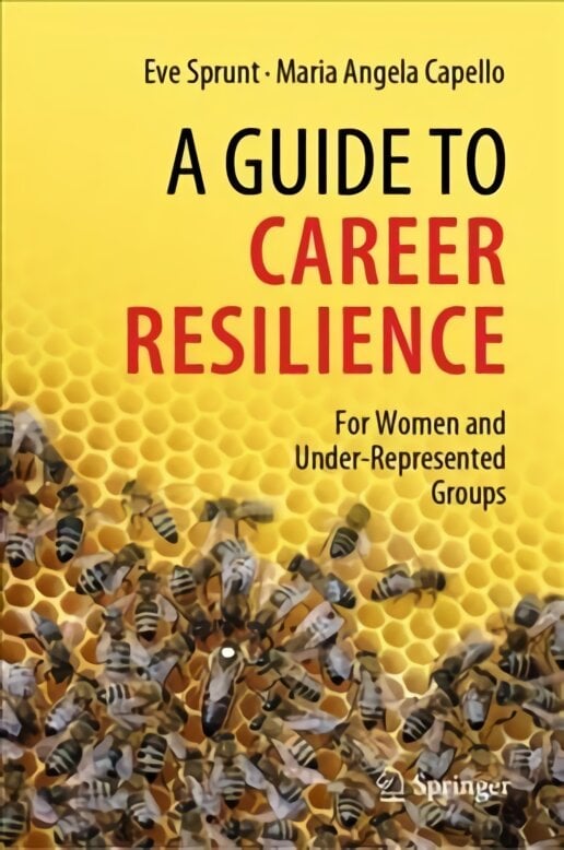 Guide to Career Resilience: For Women and Under-Represented Groups 1st ed. 2022 kaina ir informacija | Saviugdos knygos | pigu.lt