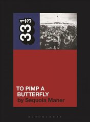 Kendrick Lamar's To Pimp a Butterfly kaina ir informacija | Knygos apie meną | pigu.lt