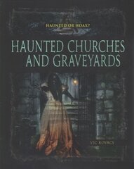 Haunted Church Graveyards цена и информация | Книги для подростков и молодежи | pigu.lt