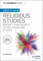 My Revision Notes AQA A-level Religious Studies: Paper 1 Philosophy of religion and ethics kaina ir informacija | Dvasinės knygos | pigu.lt