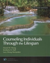 Counseling Individuals Through the Lifespan 2nd Revised edition kaina ir informacija | Socialinių mokslų knygos | pigu.lt