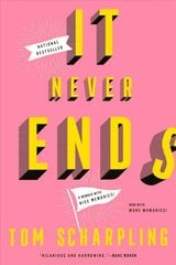 It Never Ends: A Memoir with Nice Memories!: A Memoir with Nice Memories! kaina ir informacija | Biografijos, autobiografijos, memuarai | pigu.lt