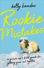 Rookie Mistakes: A Grown-Up's Field Guide for Getting Your Act Together kaina ir informacija | Fantastinės, mistinės knygos | pigu.lt